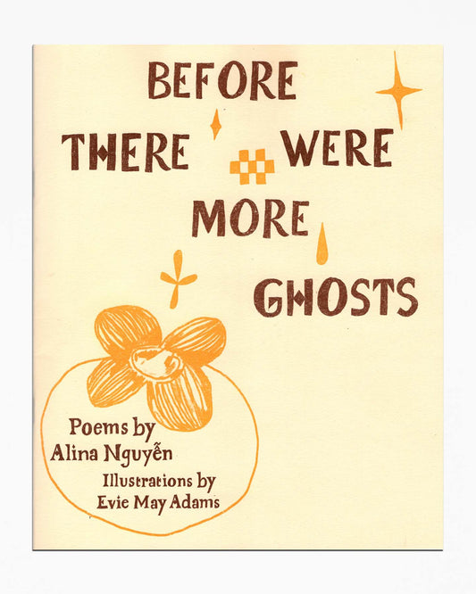 Alina Nguyễn - Before There Were More Ghosts (Second Edition)