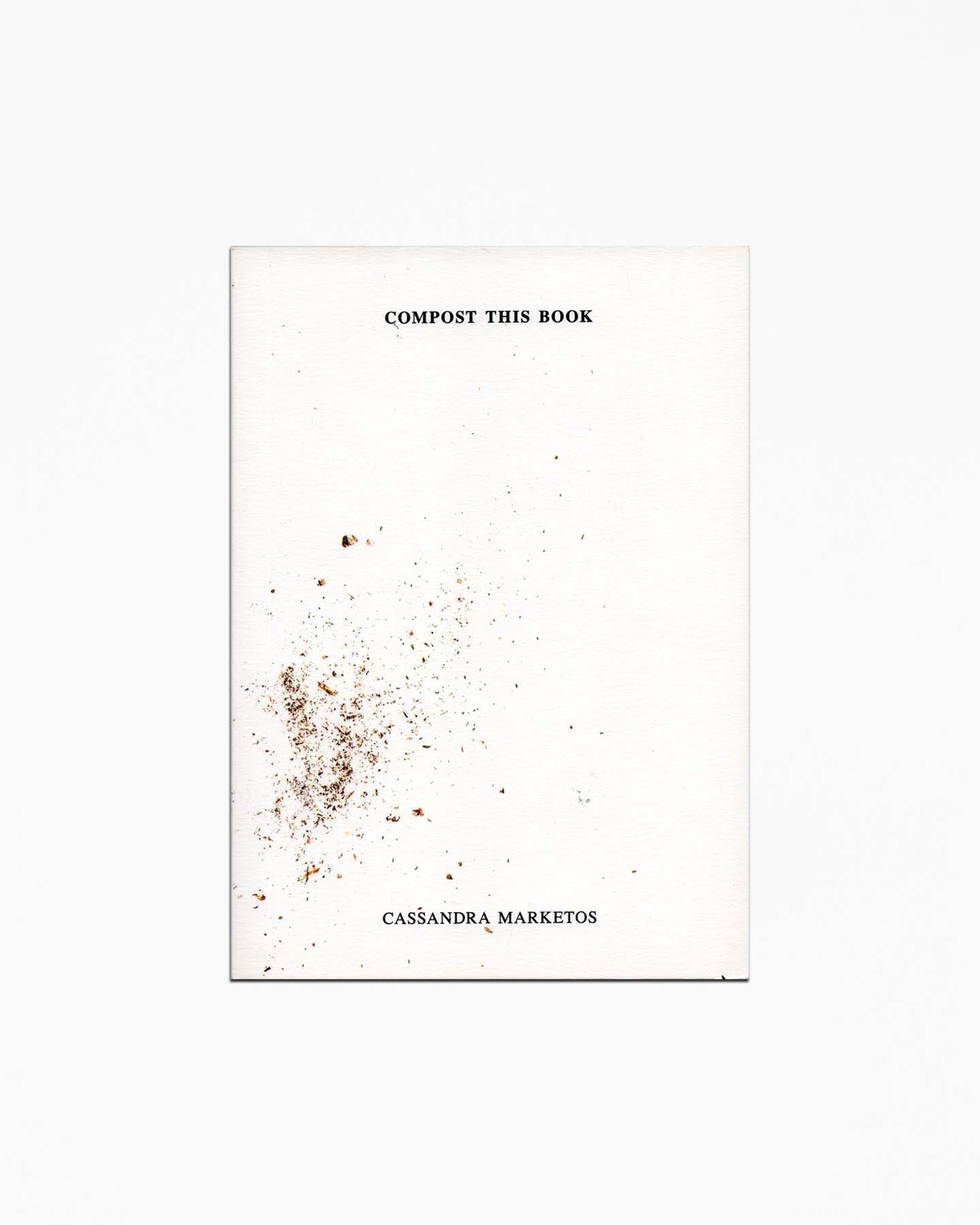 Cassandra Marketos - Compost This Book