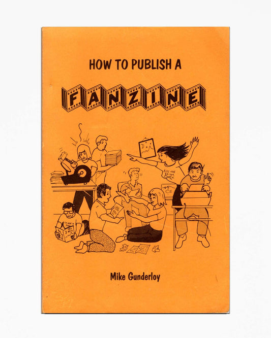 Mike Gunderloy - How to Publish a Fanzine (Signed)