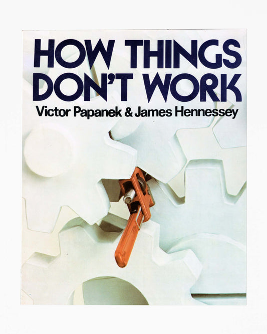 Victor Papanek & James Hennessey - How Things Don't Work