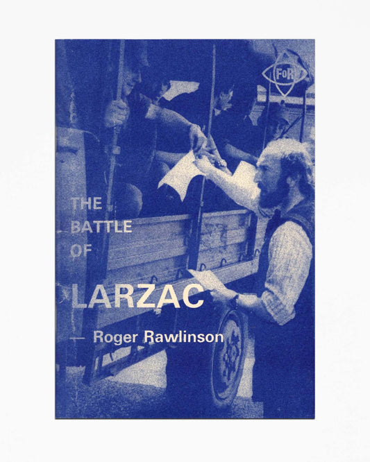 Roger Rawlinson - The Battle of Larzac