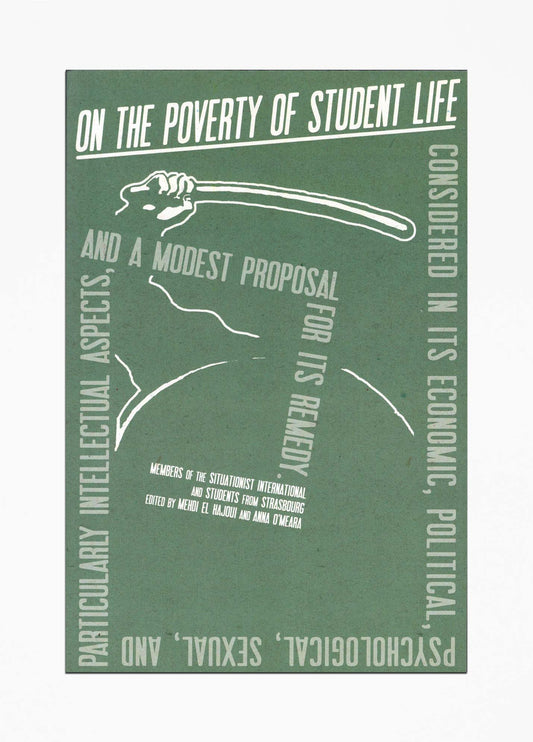 The Situationist International - On Poverty and Student Life