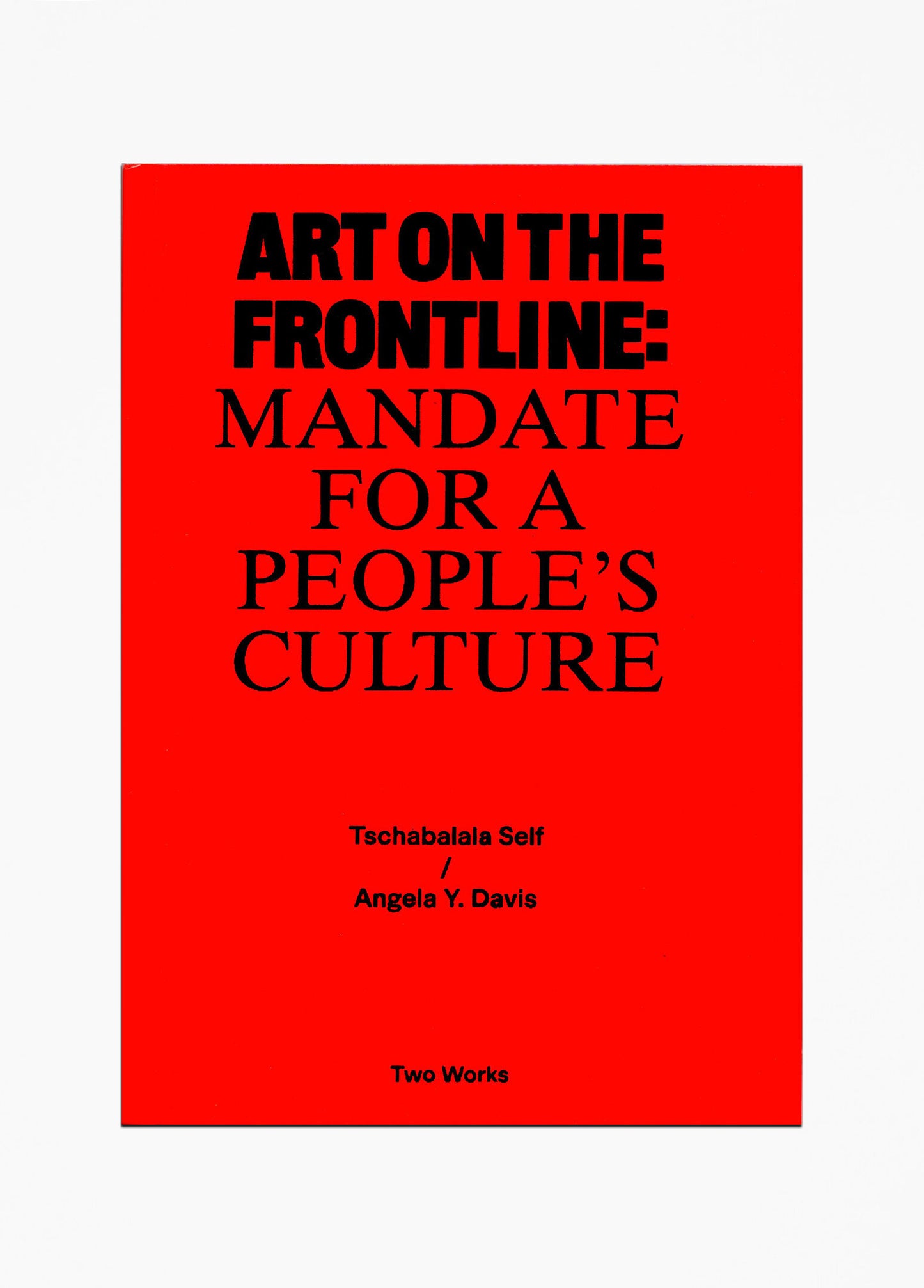 Angela Y. Davis & Tschabalala Self: Art on the Frontline: Mandate for a People's Culture