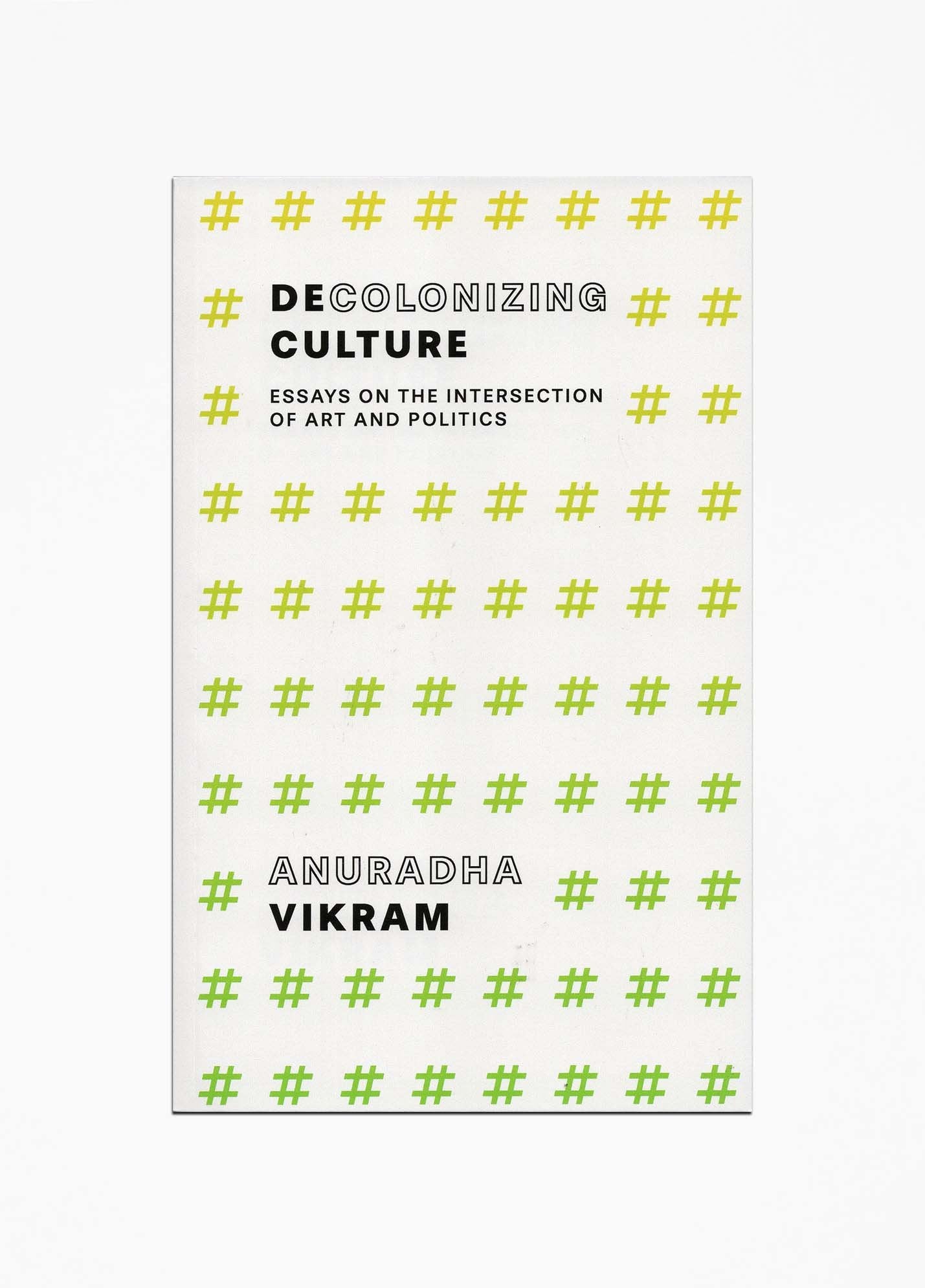 Anuradha Vikram - Decolonizing Culture