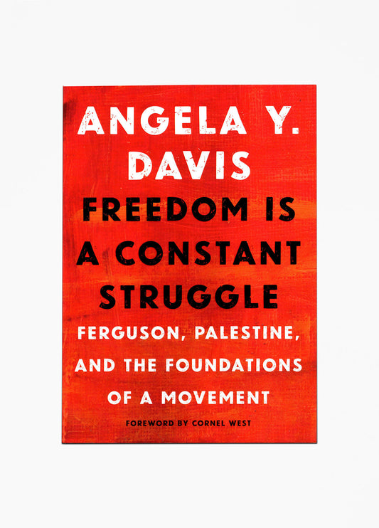 Angela Y. Davis - Freedom Is A Constant Struggle: Ferguson, Palestine, and the Foundations of a Movement