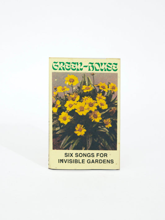 Green-House - Six Songs for Invisible Gardens