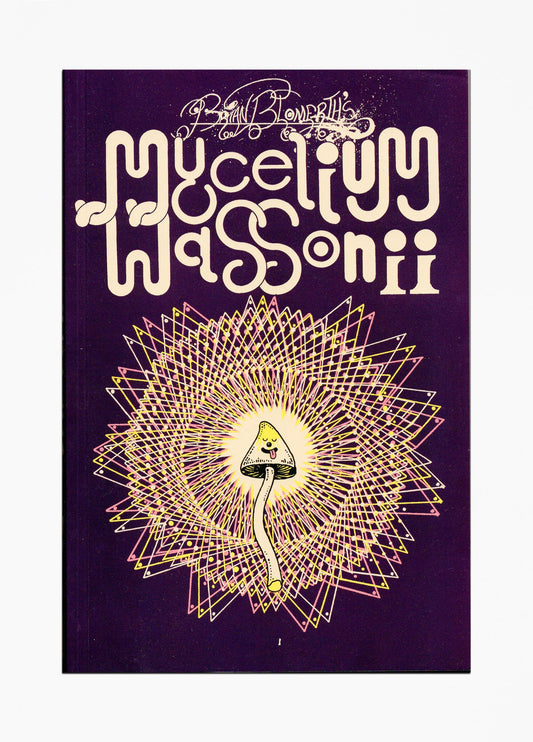 Brian Blomerth - Mycelium Wassonii