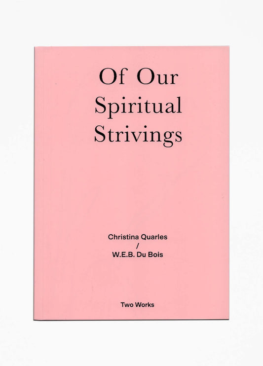 Christina Quarles & W. E. B. Du Bois - Of Our Spiritual Strivings