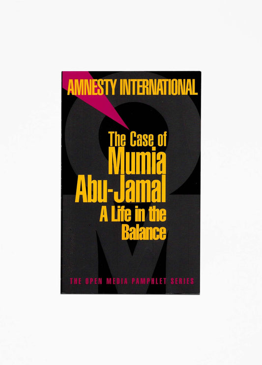 Amnesty International - The Case of Mumia Abu-Jamal: A Life in the Balance