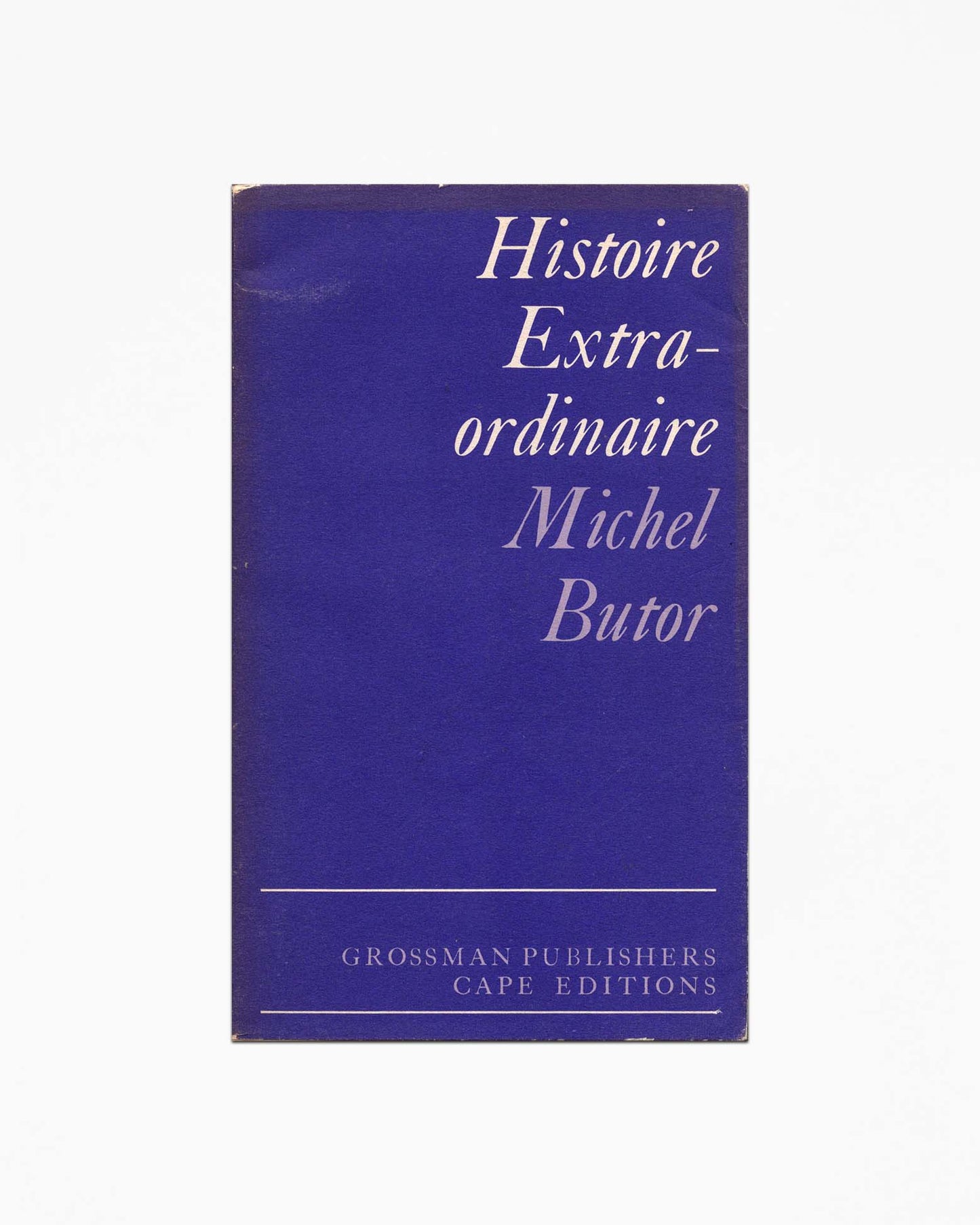 Michel Butor - Histoire Extraordinaire: Essays on a Dream of Baudelaire's
