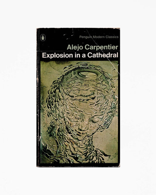 Alejo Carpentier - Explosions in a Cathedral
