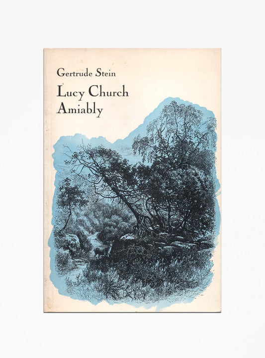 Gertrude Stein - Lucy Church Amiably