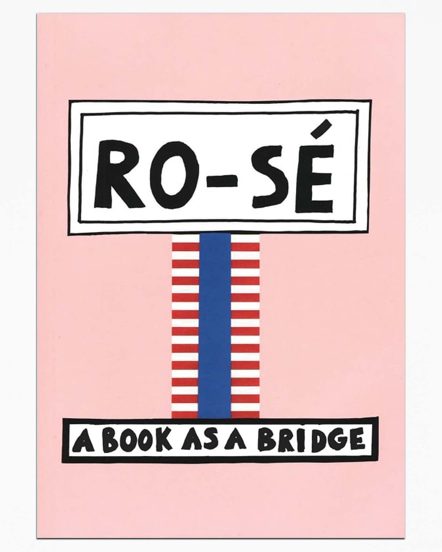 Nathalie du Pasquier - RO-SÉ: A Book as a Bridge