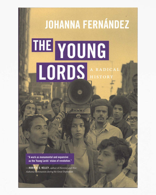 Johanna Fernàndez - The Young Lords: A Radical History