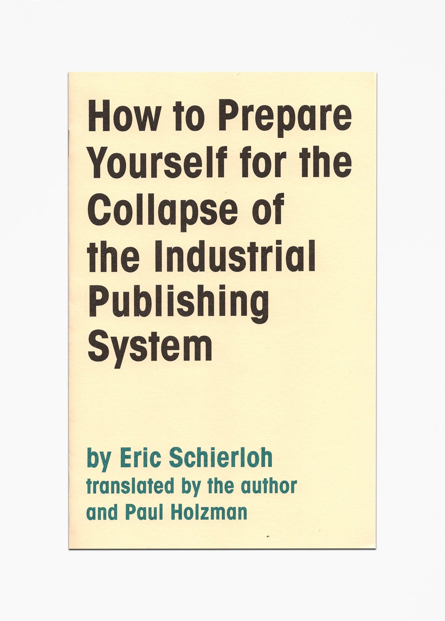 Eric Schierloh - How to Prepare Yourself for the Collapse of the Industrial Publishing System